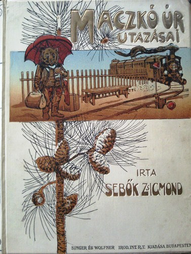 Sebk Zsigmond - Maczk r utazsai - Maczk r a Retyezton/Maczk r az Alfldn/Maczk r a tengeren
