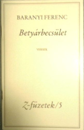 Baranyi Ferenc - Betyárbecsület (Z-füzetek/5)