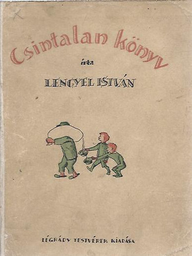 Lengyel Istvn - Csintalan knyv