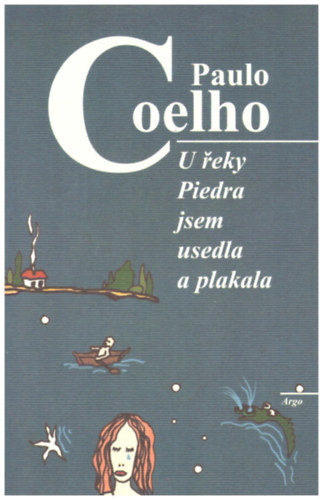 Paulo Coelho - U reky Piedra jsem usedla a plakala