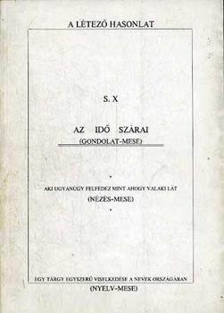 S. X. - Az id� sz�rai (Gondolat mese)