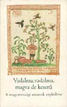 Manherz K�roly  (szerk.) - Vadalma, vadalma, magva de keser�