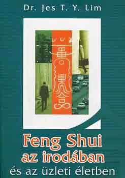 Jes T.Y. Lim - Feng shui az irod�ban �s az �zleti �letben