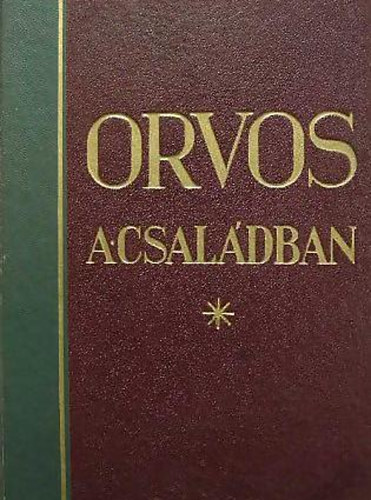 Kov�cs Gy�rgy Dr.  (szerk.) - Orvos a csal�dban III.