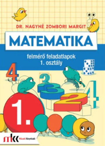 Dr. Nagyné Zombori Margit - Matematika felmérő feladatlapok 1. osztály