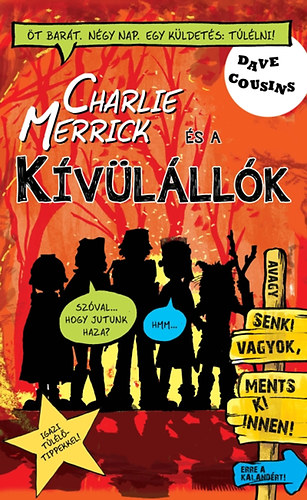 Dave Cousins - Charlie Merrick �s a k�v�l�ll�k - Avagy senki vagyok, ments ki innen!