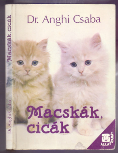 Dr. Anghi Csaba - Macskk, cick (Harmadik, tdolgozott kiads)