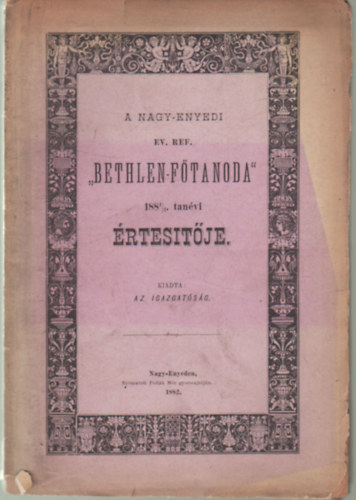 A NAgy-enyedi Ev. Ref. Bethlen-Főtanoda 1881/2 tanévi értesítője