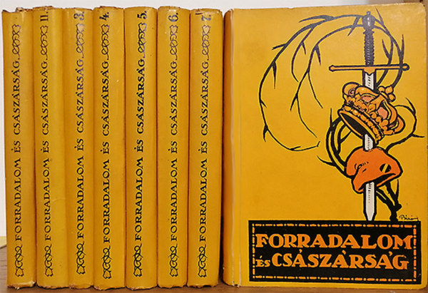 Adorj�n Andor - Farkas P�l - Seres L�szl� - Forradalom �s cs�sz�rs�g: A francia forradalom �s Napoleon 1-8.