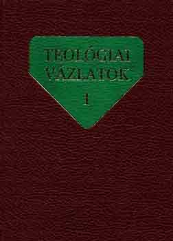 Alszeghy-Nagy-Szab-Weissmahr - Teolgiai vzlatok I-VI.