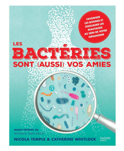 Catherine Whitlock Nicola Temple - Les bact�ries sont (aussi) vos amies - A bakt�riumok (is) a bar�taid