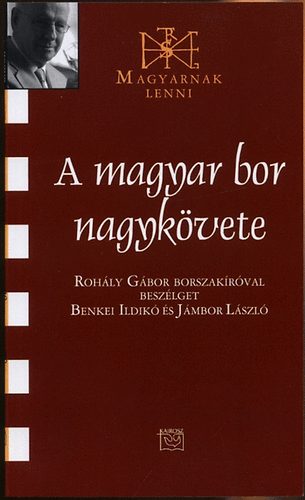 Benkei Ildik; Jmbor Lszl - A magyar bor nagykvete
