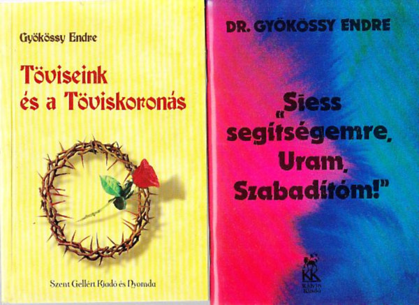 Gykssy Endre - Tviseink s a Tviskorons + Siess segtsgemre, Uram, Szabadtm! (2 db)