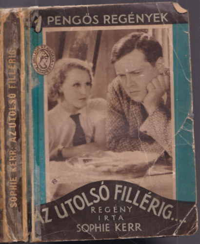 Sophie Kerr - Az utolsó fillérig... (1 Pengős Regények)