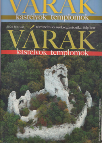 K�sa P�l  (szerk.) - 6 db V�rak, kast�lyok, templomok foly�irat: 2008 febru�r, 2009. febru�r, j�nius, augusztus, okt�ber, december