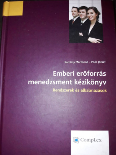 Por Jzsef Karoliny Mrtonn - Emberi erforrs menedzsment kziknyv - Rendszerek s alkalmazsok
