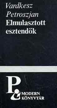 Vardkesz Petroszjan - Elmulasztott esztend�k