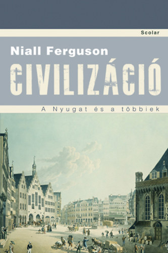 Niall Ferguson - Civilizci