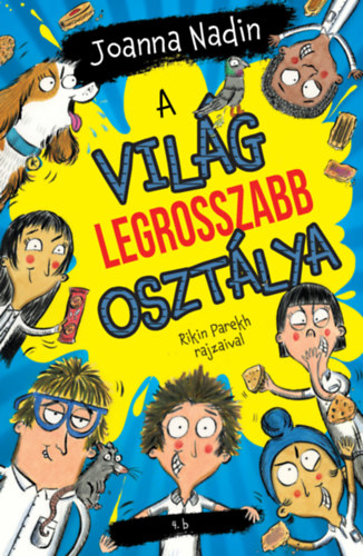 Joanna Nadin - A világ legrosszabb osztálya