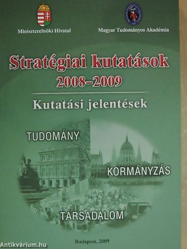 Horv�th Csaba - Wagner P�ter - Strat�giai kutat�sok 2008-2009 KUTAT�SI JELENT�SEK