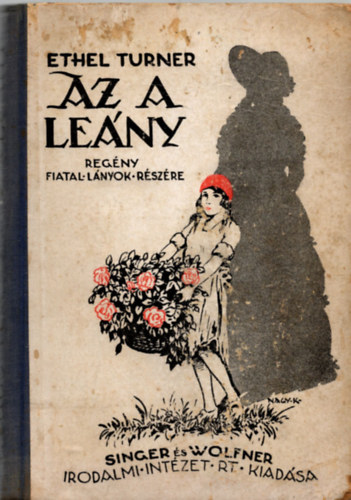 Ethel Turner - Az a le�ny