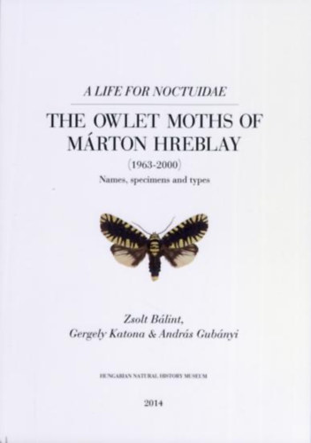 Katona Gergely Blint Zsolt - The Owlet Moths of Mrton Hreblay