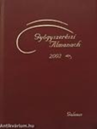 Szarvashzi Judit  (szerk.) - Gygyszerszi almanach 2002