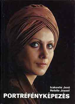 Iczkovits Jen�- Hefelle J�zsef - Portr�f�nyk�pez�s