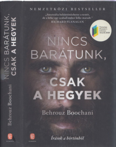 Behrouz Boochani - Nincs barátunk, csak a hegyek