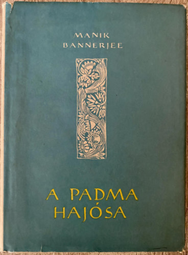 Ford.: Kelemen Mria; Wlassich Tibor, Graf.: Pap Klra Manik Bannerjee - A Padma hajsa (The Boatman of the Padma)