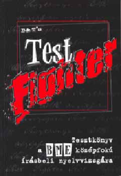 B és T Bt. - Test Fighter (Tesztkönyv A Bme Középfokú Í. Nyelvvizsg.)
