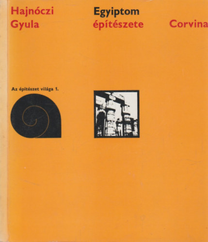 Hajn�czi Gyula - Egyiptom �p�t�szete