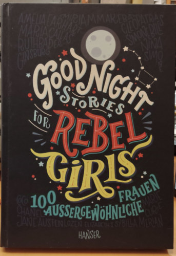 Elena Favilli - Francesca Cavallo - Good Night Stories for Rebel Girls, nmet nyelv