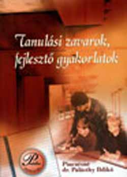 Pinczésné Dr. Palásthy Ildikó - Tanulási zavarok, fejlesztő gyakorlatok