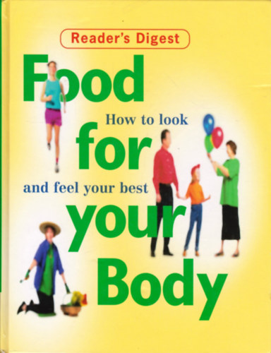 Yvonne Deutch  (Editor) - Food for Your Body: How to Look and Feel Your Best (Readers Digest)