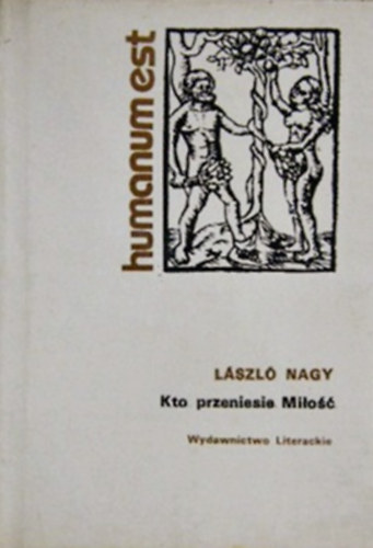 László Nagy - Kto przeniesie Miło¶ć