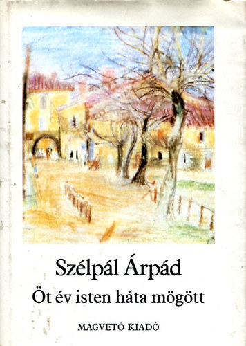 Szlpl rpd - t v isten hta mgtt