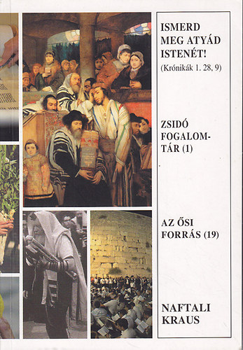 Naftali Kraus - Ismerd meg atyd istent! (zsid fogalomtr)