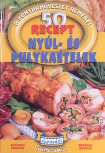 50 recept - Nyl- s pulykatelek