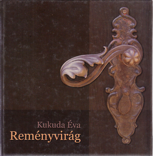Kukuda �va - Rem�nyvir�g