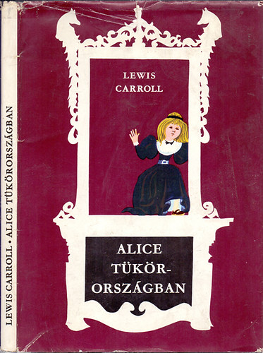 Lewis Carroll - Alice T�k�rorsz�gban