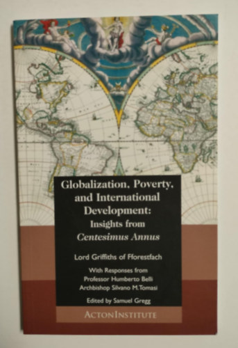 Samuel Gregg - Globalization, Poverty, and International Development