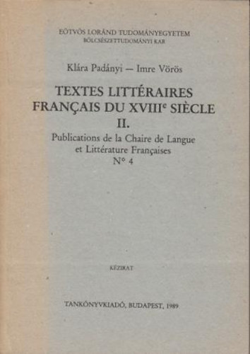 Kl�ra Pad�nyi-Imre V�r�s - Textes litt�raires francais de XVIII siecle II. K�zirat