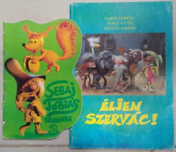Csuks Istvn- Cak Ferenc - 2 db m: ljen Szervc! (Cak-Foky-Hvzi) + Sebaj Tbis trtnetek 3. (Cak-Csuks)