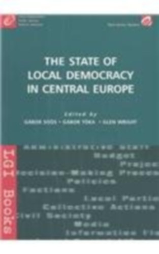 Gábor Tóka, Glen Wright Gábor Soós - The State of local Democracy in Central Europe