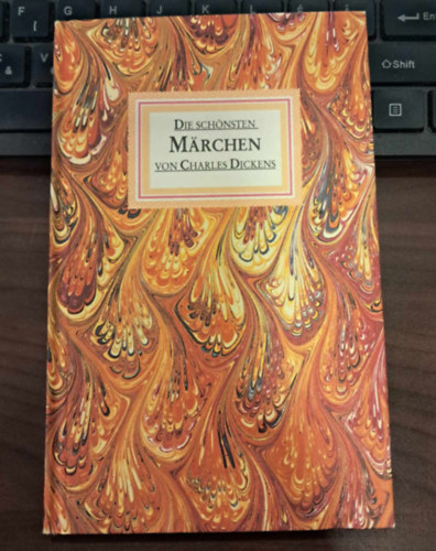Charles Dickens - Die sch�nsten M�rchen