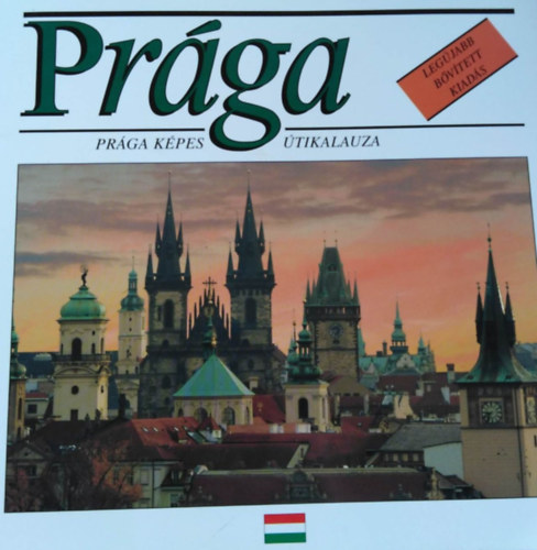 Prága képes útikalauza