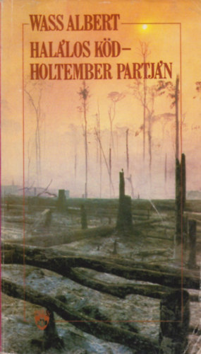 Wass Albert - Hallos kd - Holtember partjn