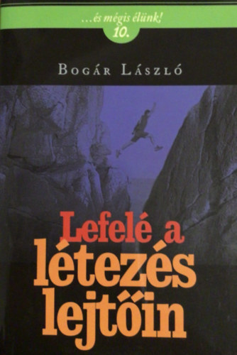 Bogr Lszl - Lefel a ltezs lejtin
