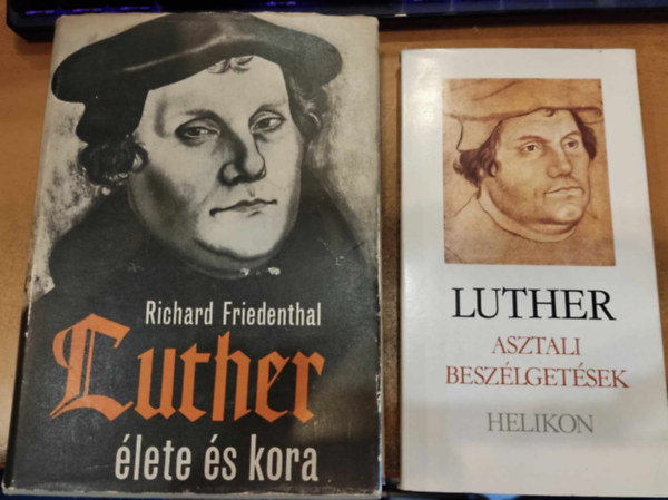 Richard Friedenthal Luther - Luther élete és kora + Asztali beszélgetések (2 kötet)